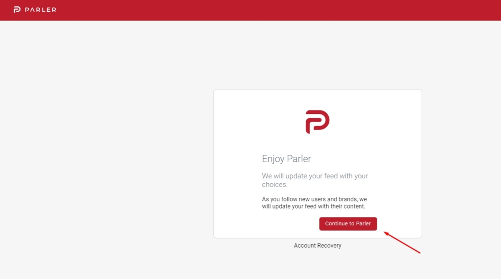 Para finalizar, clique no botão 'Continue to Parler' e entre na rede social.