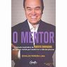 O MENTOR: A jornada inspiradora de Roberto Shinyashiki, um homem movido por transformar a vida das pessoas